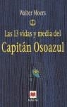 13 VIDAS Y MEDIA DEL CAPITAN OSOAZUL, LAS | 9788496231924 | MOERS, WALTER | Llibreria Aqualata | Comprar libros en catalán y castellano online | Comprar libros Igualada