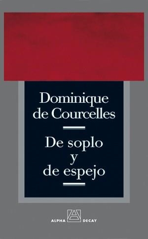 DE SOPLO Y DE ESPEJO | 9788493486839 | DE COURCELLES, DOMINIQUE | Llibreria Aqualata | Comprar llibres en català i castellà online | Comprar llibres Igualada