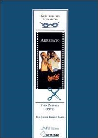 ARREBATO (GUIA PARA VER Y ANALIZAR) | 9788480634939 | GOMEZ TARIN, FRANCISCO JAVIER | Llibreria Aqualata | Comprar llibres en català i castellà online | Comprar llibres Igualada