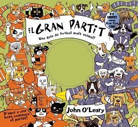 GRAN PARTIT, EL | 9788498250992 | O'LEARY, JOHN (1958- ) | Llibreria Aqualata | Comprar llibres en català i castellà online | Comprar llibres Igualada