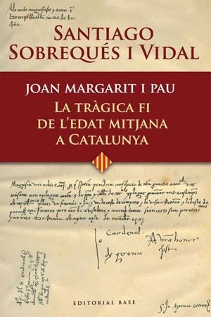 JOAN MARGARIT I PAU. LA TRAGEDIA DE L'EDAT MITJANA A CATALUN | 9788485031696 | SOBREQUES I VIDAL, SANTIAGO | Llibreria Aqualata | Comprar llibres en català i castellà online | Comprar llibres Igualada