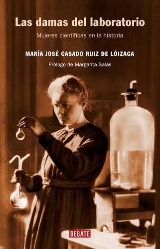 DAMAS DEL LABORATORIO, LAS | 9788483066881 | CASADO RUIZ DE LOIZAGA, MARIA JOSE | Llibreria Aqualata | Comprar llibres en català i castellà online | Comprar llibres Igualada