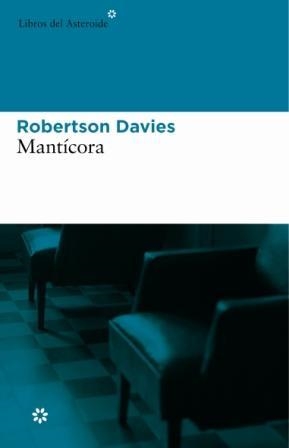 MANTICORA | 9788493501846 | DAVIES, ROBERTSON | Llibreria Aqualata | Comprar llibres en català i castellà online | Comprar llibres Igualada