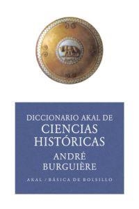 DICCIONARIO AKAL DE CIENCIAS HISTORICAS | 9788446012566 | Llibreria Aqualata | Comprar llibres en català i castellà online | Comprar llibres Igualada