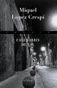 CALENDARIS DE SAL (POESIA 97) | 9788483304082 | LOPEZ CRESPI, MIQUEL | Llibreria Aqualata | Comprar llibres en català i castellà online | Comprar llibres Igualada