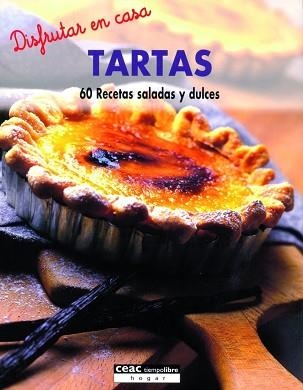 TARTAS. 60 RECETAS SALADAS Y DULCES (DISFRUTAR EN CASA) | 9788432915932 | Llibreria Aqualata | Comprar llibres en català i castellà online | Comprar llibres Igualada