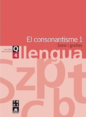 CONSONANTISME 1 SONS I GRAFIES, QUADERN DE LLENGUA 4 | 9788441202979 | DIVERSOS | Llibreria Aqualata | Comprar llibres en català i castellà online | Comprar llibres Igualada