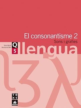 CONSONANTISME 2 SONS I GRAFIES, QUADERN DE LLENGUA 5 | 9788441203020 | Llibreria Aqualata | Comprar llibres en català i castellà online | Comprar llibres Igualada