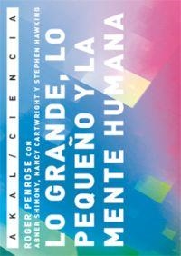 LO GRANDE, LO PEQUEÑO Y LA MENTE HUMANA | 9788446025634 | SHIMONY, ABNER / CARTWRIGHT, NANCY / HAWKING, STPH | Llibreria Aqualata | Comprar llibres en català i castellà online | Comprar llibres Igualada