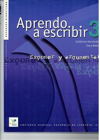 APRENDO A ESCRIBIR 3, EXPONER Y ARGUMENTAR (RECURSOS DIDACTI | 9788471437709 | HERNANDEZ, GUILLERMO | Llibreria Aqualata | Comprar libros en catalán y castellano online | Comprar libros Igualada