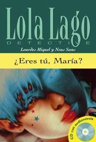 ERES TU, MARIA? (LOLA LAGO, DETECTIVE) | 9788484431343 | SANS BAULENAS, NEUS | Llibreria Aqualata | Comprar llibres en català i castellà online | Comprar llibres Igualada