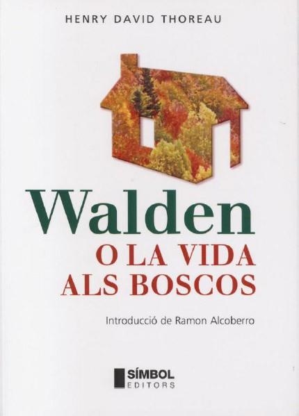 WALDEN O LA VIDA ALS BOSCOS (VIATGES I VIATGERS 5) | 9788495987365 | THOREAU, HENRY DAVID | Llibreria Aqualata | Comprar libros en catalán y castellano online | Comprar libros Igualada