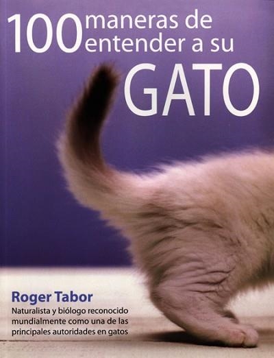 100 MANERAS DE ENTENDER A SU GATO | 9788495376671 | TABOR, ROGER | Llibreria Aqualata | Comprar llibres en català i castellà online | Comprar llibres Igualada