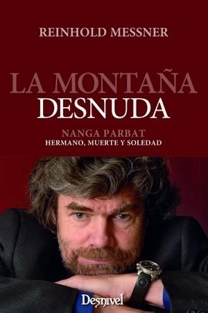 MONTAÑA DESNUDA, LA | 9788498290486 | MESSNER, REINHOLD | Llibreria Aqualata | Comprar llibres en català i castellà online | Comprar llibres Igualada