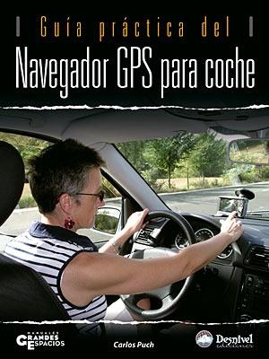 GUIA PRACTICA DEL NAVEGADOR GPS PARA COCHE | 9788498290523 | PUCH RAMIREZ, CARLOS | Llibreria Aqualata | Comprar llibres en català i castellà online | Comprar llibres Igualada