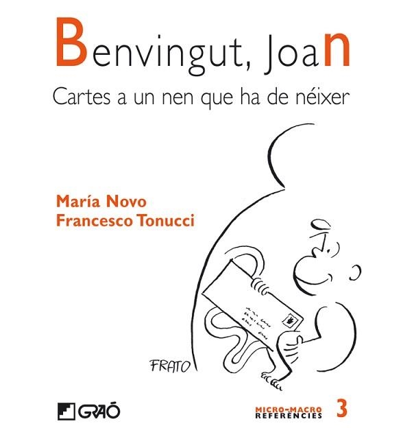 BENVINGUT, JOAN. CARTES A UN NEN QUE HA DE NEIXER | 9788478274666 | NOVO, MARIA / FENUCCI, FRANCESCO | Llibreria Aqualata | Comprar llibres en català i castellà online | Comprar llibres Igualada