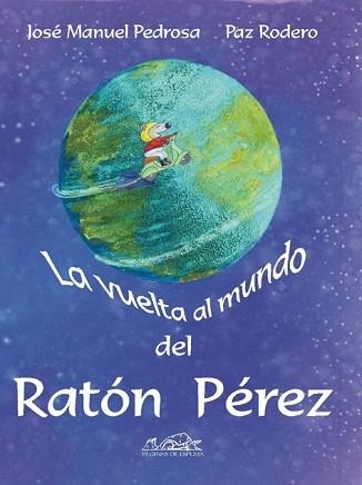 VUELTA AL MUNDO DEL RATON PEREZ, LA | 9788495642899 | PEDROSA, JOSE MANUEL / RODERO, PAZ | Llibreria Aqualata | Comprar llibres en català i castellà online | Comprar llibres Igualada