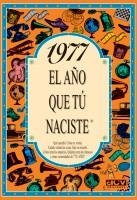 1977 EL AÑO QUE TU NACISTE | 9788489589254 | COLLADO BASCOMPTE, ROSA | Llibreria Aqualata | Comprar llibres en català i castellà online | Comprar llibres Igualada