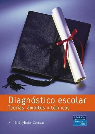 DIAGNOSTICO ESCOLAR: TEORIAS, AMBITOS Y TECNICAS | 9788420550022 | IGLESIAS CORTIZAS, MARIA JOSE | Llibreria Aqualata | Comprar llibres en català i castellà online | Comprar llibres Igualada