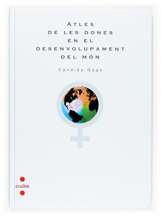 ATLES DE LES DONES EN EL DESENVOLUPAMENT DEL MON | 9788466117180 | GAGO, CANDIDA | Llibreria Aqualata | Comprar llibres en català i castellà online | Comprar llibres Igualada