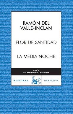 FLOR DE SANTIDAD / LA MEDIA NOCHE (AUSTRAL 375) | 9788467022490 | VALLE INCLAN, RAMON DEL | Llibreria Aqualata | Comprar llibres en català i castellà online | Comprar llibres Igualada