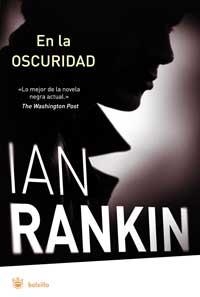 EN LA OSCURIDAD (RBA BOLSILLO NOVELA) | 9788478718641 | RANKIN, IAN | Llibreria Aqualata | Comprar llibres en català i castellà online | Comprar llibres Igualada