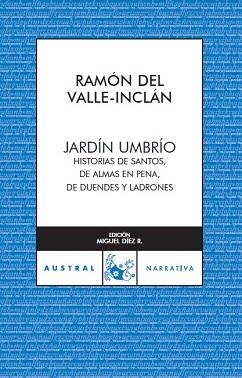 JARDIN UMBRIO (AUSTRAL NARRATIVA 284) | 9788467022483 | VALLE INCLAN, RAMON DEL | Llibreria Aqualata | Comprar llibres en català i castellà online | Comprar llibres Igualada