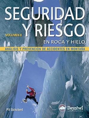 SEGURIDAD Y RIESGO EN ROCA Y HIELO II | 9788498290646 | SCHUBERT, PIT | Llibreria Aqualata | Comprar llibres en català i castellà online | Comprar llibres Igualada