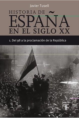 HISTORIA DE ESPAÑA EN EL SIGLO XX VOL.I | 9788430606290 | TUSELL, JAVIER | Llibreria Aqualata | Comprar llibres en català i castellà online | Comprar llibres Igualada