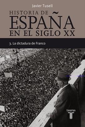 HISTORIA DE ESPAÑA EM EL SIGLO XX VOL.3 | 9788430606313 | TUSELL, JAVIER | Llibreria Aqualata | Comprar llibres en català i castellà online | Comprar llibres Igualada