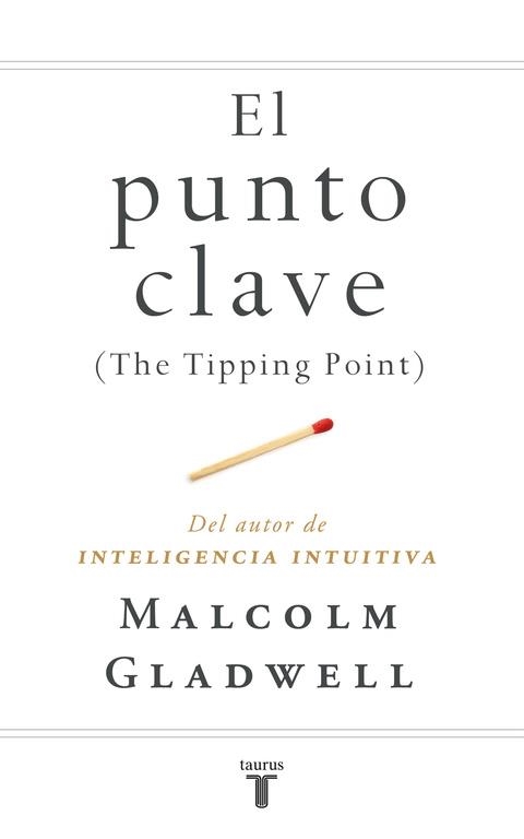 PUNTO CLAVE, EL (THE TIPPING POINT) | 9788430606344 | GLADWELL, MALCOLM | Llibreria Aqualata | Comprar llibres en català i castellà online | Comprar llibres Igualada