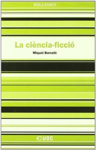 CIENCIA FICCIO, LA (VULL SABER 36) | 9788497885195 | BARCELO, MIQUEL | Llibreria Aqualata | Comprar llibres en català i castellà online | Comprar llibres Igualada