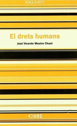 DRETS HUMANS, ELS (VULL SABER 39) | 9788497885454 | MESTRE CHUST, JOSE VICENTE | Llibreria Aqualata | Comprar llibres en català i castellà online | Comprar llibres Igualada