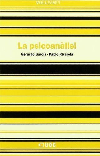 PSICOANALISI, LA (VULL SABER 38) | 9788497885249 | GARCIA, GERARDO / RIVAROLA, PABLO | Llibreria Aqualata | Comprar llibres en català i castellà online | Comprar llibres Igualada