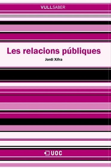 RELACIONS PUBLIQUES, LES (VULL SABER 43) | 9788497885515 | XIFRA, JORDI | Llibreria Aqualata | Comprar llibres en català i castellà online | Comprar llibres Igualada