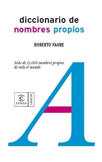 DICCIONARIO DE NOMBRES PROPIOS | 9788467023756 | FAURE, ROBERTO | Llibreria Aqualata | Comprar llibres en català i castellà online | Comprar llibres Igualada