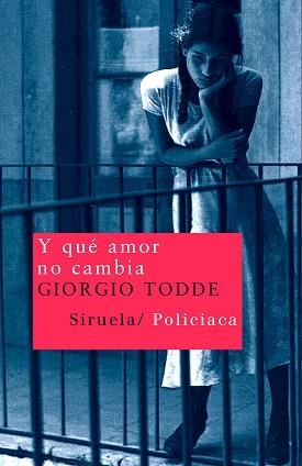 Y QUE AMOR NO CAMBIA (SIRUELA POLICIACA 91) | 9788498410600 | TODDE, GIORGIO | Llibreria Aqualata | Comprar llibres en català i castellà online | Comprar llibres Igualada