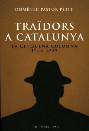 TRAIDORS A CATALUNYA. LA CINQUENA COLUMNA | 9788485031719 | PASTOR PETIT, DOMENEC | Llibreria Aqualata | Comprar llibres en català i castellà online | Comprar llibres Igualada