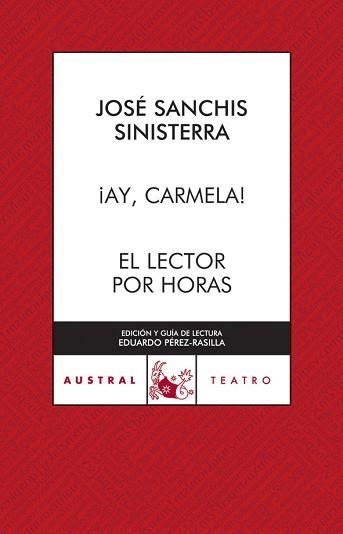 AY CARMELA / EL LECTOR POR HORAS (AUSTRAL TEATRO 495) | 9788467023268 | SINISTERRA, JOSE SANCHIS | Llibreria Aqualata | Comprar llibres en català i castellà online | Comprar llibres Igualada