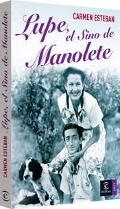 LUPE, EL SINO DE MANOLETE | 9788467024104 | ESTEBAN, CARMEN | Llibreria Aqualata | Comprar llibres en català i castellà online | Comprar llibres Igualada