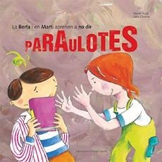 BERTA I EL MARTI APRENEN A NO DIR PARAULOTES, LA | 9788483347522 | AUGE, MIREIA / OLIVERAS, LIDIA | Llibreria Aqualata | Comprar llibres en català i castellà online | Comprar llibres Igualada