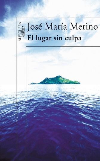 LUGAR SIN CULPA, EL (PREMIO TORRENTE BALLESTER, 2006) | 9788420471600 | MERINO, JOSE MARIA | Llibreria Aqualata | Comprar libros en catalán y castellano online | Comprar libros Igualada