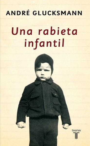 UNA RABIETA INFANTIL | 9788430606337 | GLUCKSMANN, ANDRE | Llibreria Aqualata | Comprar llibres en català i castellà online | Comprar llibres Igualada