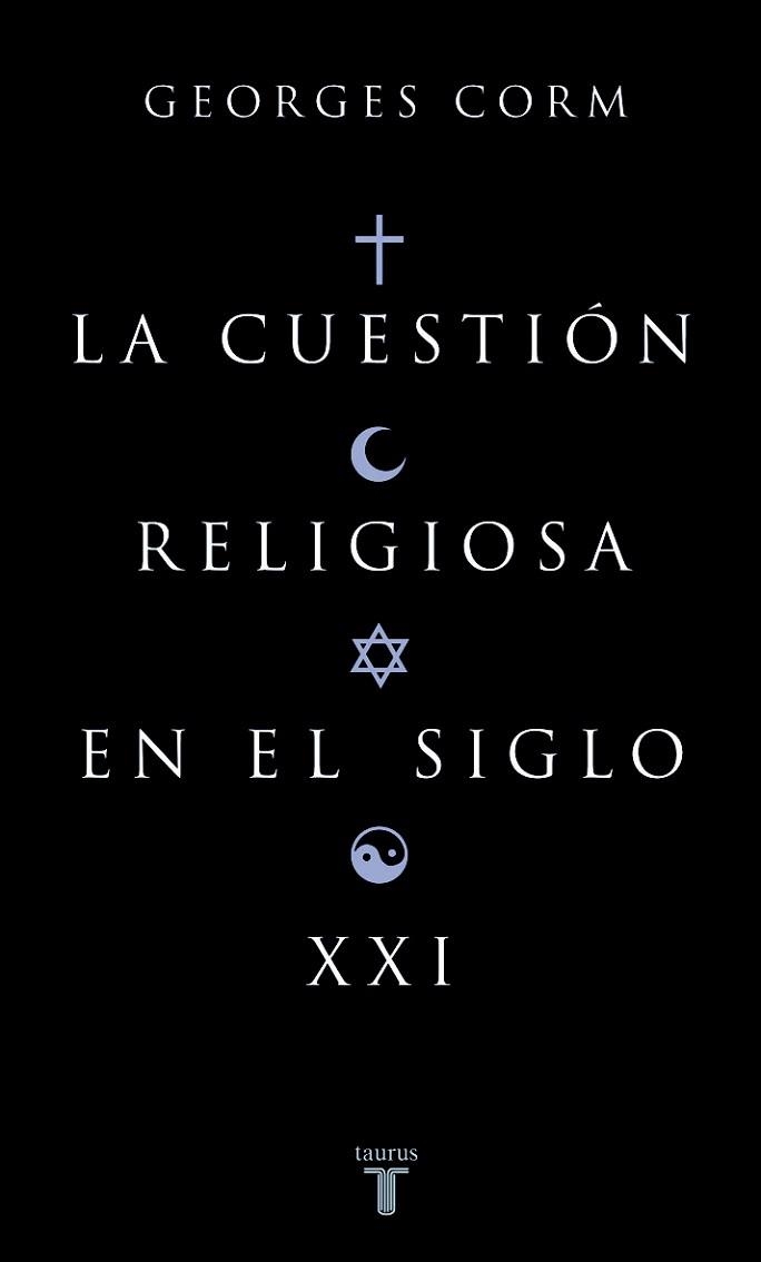 CUESTION RELIGIOSA EN EL SIGLO XXI, LA | 9788430606252 | CORM, GEORGES | Llibreria Aqualata | Comprar llibres en català i castellà online | Comprar llibres Igualada