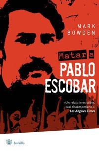 MATAR A PABLO ESCOBAR (RBA BOLSILLO) | 9788478719303 | BOWDEN, MARK | Llibreria Aqualata | Comprar llibres en català i castellà online | Comprar llibres Igualada