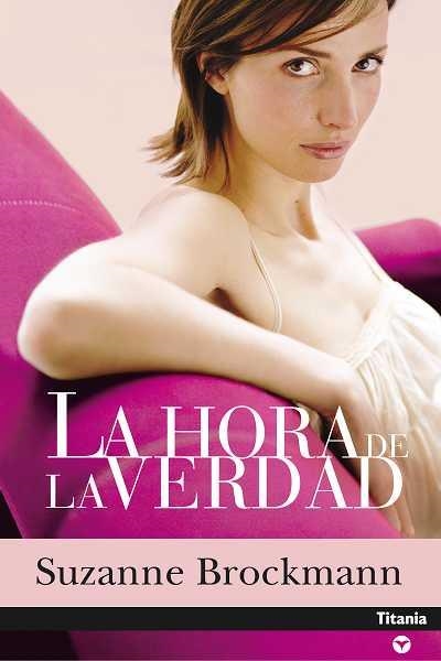 HORA DE LA VERDAD, LA (CONTRMPORANEA) | 9788496711075 | BROCKMANN, SUZANNE | Llibreria Aqualata | Comprar llibres en català i castellà online | Comprar llibres Igualada