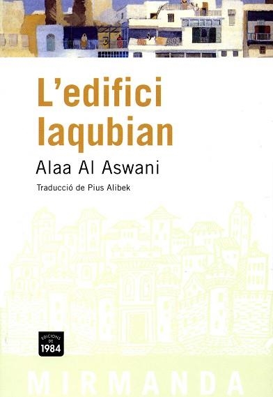 EDIFICI IAQUBIAN, L' | 9788496061804 | AL ASWANI, ALA | Llibreria Aqualata | Comprar llibres en català i castellà online | Comprar llibres Igualada