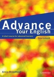 ADVANCE YOUR ENGLISH COURSEBOOK | 9780521597791 | BROADHEAD, ANNIE | Llibreria Aqualata | Comprar llibres en català i castellà online | Comprar llibres Igualada