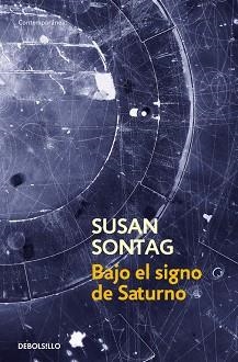 BAJO EL SIGNO DE SATURNO (CONTEMPORANEA) | 9788483462829 | SONTAG, SUSAN | Llibreria Aqualata | Comprar llibres en català i castellà online | Comprar llibres Igualada