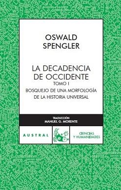 DECADENCIA DE OCCIDENTE, LA VOL. I (AUSTRA)L | 9788467023459 | SPENGLER, OSWALD | Llibreria Aqualata | Comprar libros en catalán y castellano online | Comprar libros Igualada